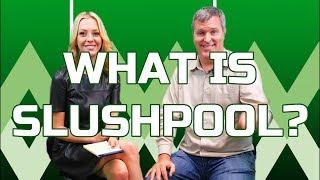 What is Bitcoin's Slushpool?