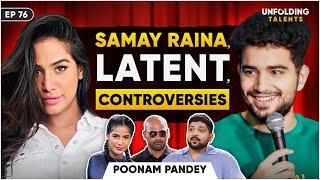 Poonam Pandey on India's Got Latent, Samay Raina, Cosmetic Changes, Rakhi & Controversies | UT EP76