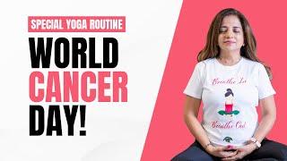 Stay Away From Cancer With This Yoga Routine | World Cancer Day Special