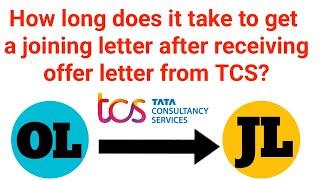 How many days take to get joining letter after receiving offer letter fro tcs || JL || OL || TCS