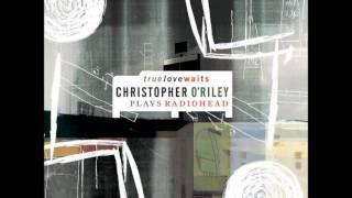 Christopher O'Riley - Motion Picture Soundtrack [Radiohead Cover]