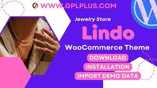 Lindo - Jewelry Store WooCommerce Theme , Download , Installation & Import Demo Data