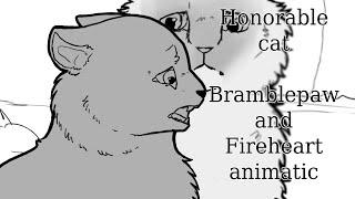 ~HONORABLE CAT~Bramblepaw and Fireheart Animatic