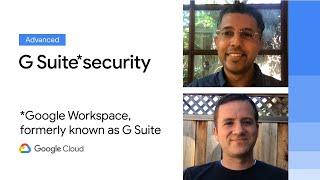 Keep hackers out: A use-case-led approach to G Suite security