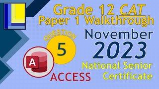 Computer Applications Technology | Grade 12 | Paper 1 November 2023 | Q5 - Access Database