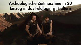 Archäologische Zeitmaschine in 2D: Einzug von Legionären in das Feldlager in Haltern