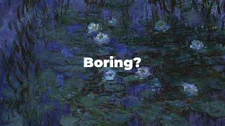 Was I Wrong About Monet's Water Lilies?