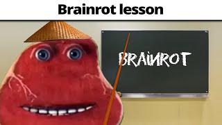 Brainrot Lessons be like