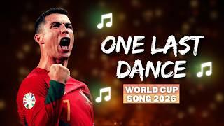  Cristiano Ronaldo – ONE LAST DANCE | World Cup 2026 Song 