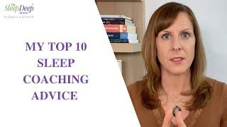 My top 10 sleep coaching advice for insomnia and sleep problems