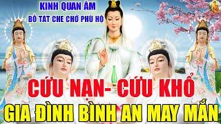 Ngày 13 Âm Mở Nghe Kinh Quan Âm Cứu Khổ Cứu Nạn Tiêu Trừ Nghiệp Chướng Gia Đình Bình An Tài Lộc