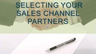 Selecting Sales Channel Partners