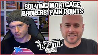 Overcoming Mortgage Broker and Loan Officer Problems | The Lendsetter Show