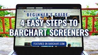 Find Winning Stocks Fast: Barchart Screeners in 4 Easy Steps!