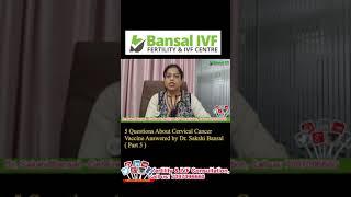Part 5 :- 5 Questions about Cervical Cancer Vaccine Answered - By Dr. Sakshi Bansal