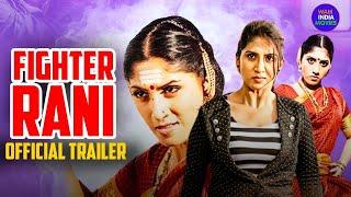 Fighter Rani (Official Trailer) | New Hindi Dubbed Movie | YouTube Premiere On @WAMIndiaMovies