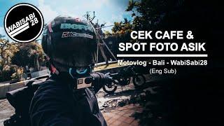 MOTOVLOG BALI - Cek Cafe, Spot Favorit Foto WabiSabi28 (Eng Sub)