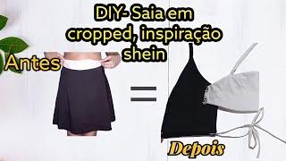 DIY- Como transformar saia em cropped, inspiração shein.