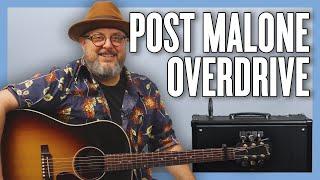 Post Malone Overdrive Guitar Lesson + Tutorial