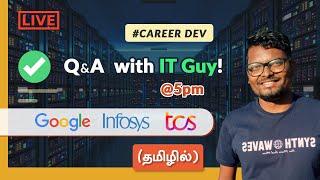  Q&A with IT Guy - Tech & Career Doubts  - (தமிழில்) (Tamil) | Job Careers