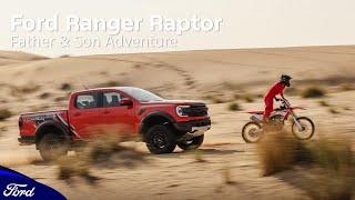 Ford Ranger Raptor | Father & Son Adventure