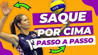 SAQUE POR CIMA | PASSO A PASSO | VOLEIBOL