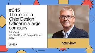 045 The role of a Chief Design Officer in a large company - Eric Quint @3M | d.MBA Podcast