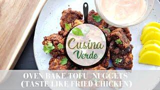 OVEN BAKED TOFU NUGGETS - TASTE LIKE FRIED CHICKEN | CUSINAVERDE