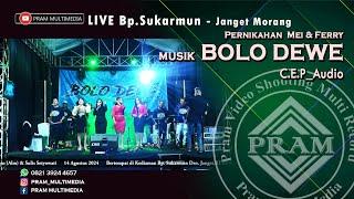 Full album BOLO DEWE musik kolaborasi #1 || Bp.Karmun-Janget || Pernikahan Mei & Ferry || CEP_AUDIO