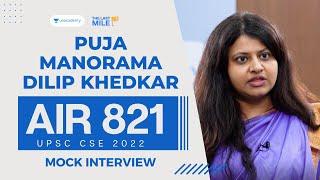 PUJA MANORAMA DILIP KHEDKAR - AIR 821 | UPSC Mock Interview | UPSC IAS Result 2023 | UPSC IAS 2023