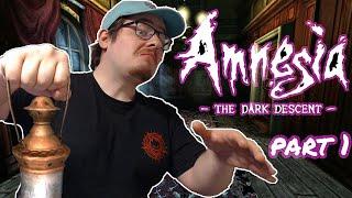 Amnesia The Dark Descent Part 1: THIS GAME IS NO JOKE!