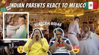 Indian Parents React To Mexican Wedding @LaIncreibleIndia  | indios reaccionan a boda mexicana 