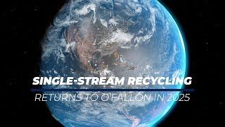 Single-Stream Recycling Returns | O'Fallon, Missouri