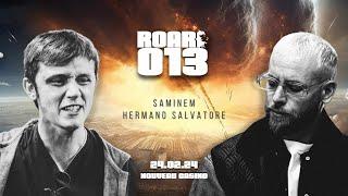 ROAR #013 : Saminem vs. Hermano Salvatore