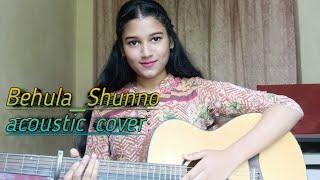 SHUNNO-‘‘BEHULA’’ |Cover By Mithila Tabassum