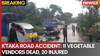 K'taka Road Accident: 11 Vegetable Vendors Dead, 20 Injured | Catch all the details on NewsX