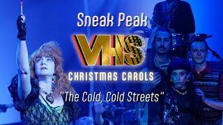 The Cold, Cold StreetsVHS Christmas Carols 2024!