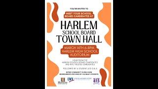Harlem School Board Town Hall (Full Town Hall)