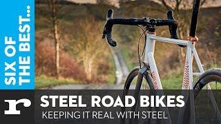 Six of the best Steel Road Bikes - Keeping it real with steel