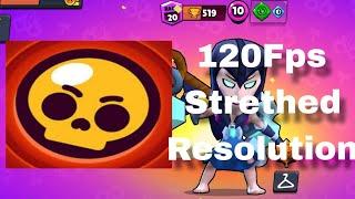 120FPS And Stretched Resolution In Brawl Stars???