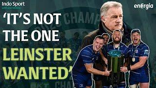 Eddie O'Sullivan & Rúaidhrí O'Connor | Leinster finally get their trophy - but questions linger