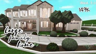 ROBLOX: bloxburg|large family home 149K