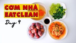 Cơm nhà EATCLEAN - DAY 4 | Stay Healthy Easy