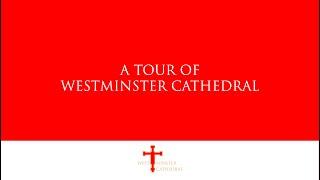 A Tour Of Westminster Cathedral | Episode 1 of 6