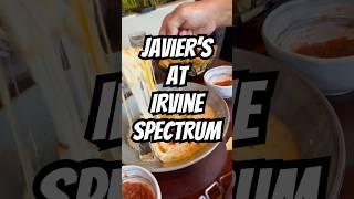 Have You Tried Javier’s At The Irvine Spectrum!?