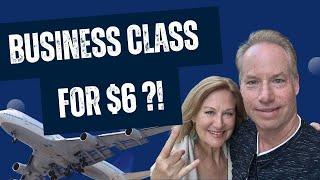 Fly Business Class for $6? Here's How!