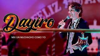 Dayiro - Mix Un Muchacho Como Yo / Live