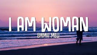 Emmy Meli - I AM WOMAN (Lyrics)