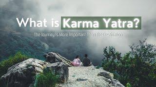 What is Karma Yatra? Travel Journey of India #KarmaYatra