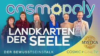 COSMOPOLY - Der Bewusstseinstalk: LANDKARTEN DER SEELE // Mystica.TV & Cosmic-Cine.TV